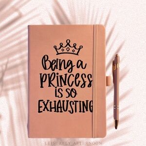 Blush Pink Journal"Being a Princess Is So Exhausting"